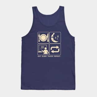 Eat Sleep Teach Repeat (Dark Tees) Tank Top